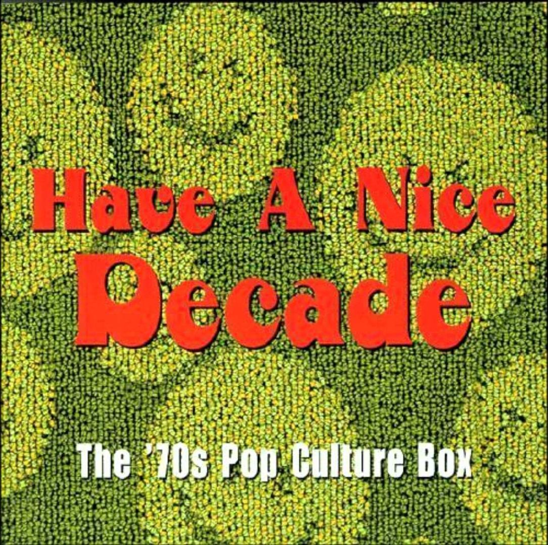 My test blog: Have a Nice Decade: The '70s Pop Culture Box